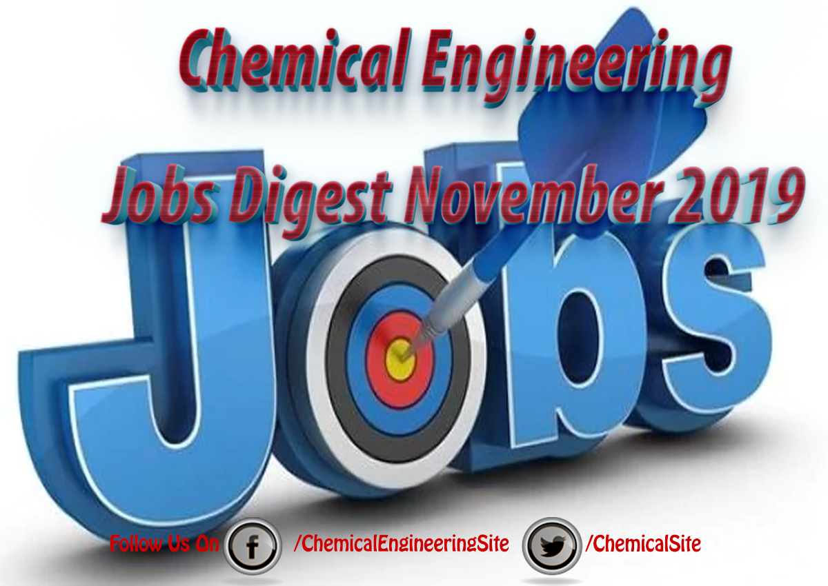 Chemical Engineering Jobs Digest November 2019 Chemical Engineering Site